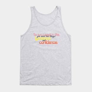 to succeed in life Tank Top